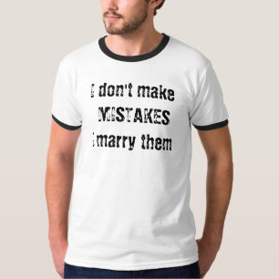 Camiseta Eu não faço ERROS que eu os caso