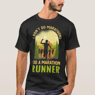 Camiseta Eu Não Faço Maratonas Eu Faço Uma Maratona Corrend