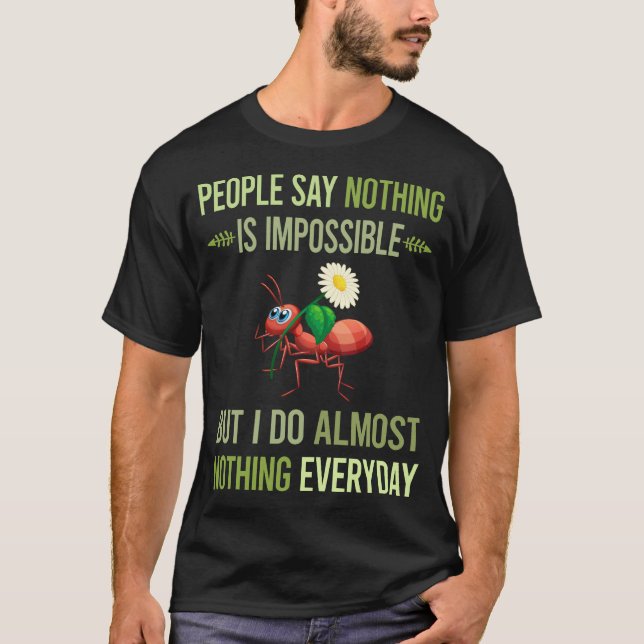 Camiseta Eu Não Faço Nada Ant 15 (Frente)