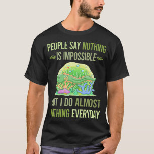 Camiseta Eu Não Faço Nada De Enguia 12