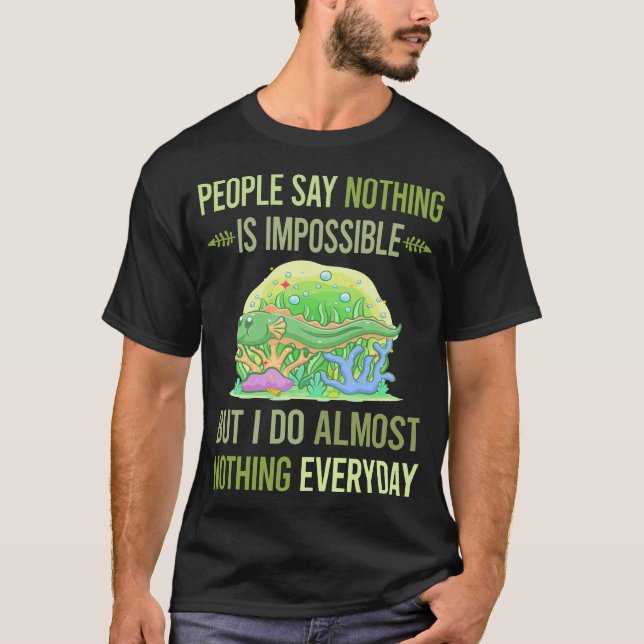 Camiseta Eu Não Faço Nada De Enguia 12 (Frente)