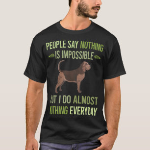 Camiseta Eu Não Faço Nada De Sangue 01