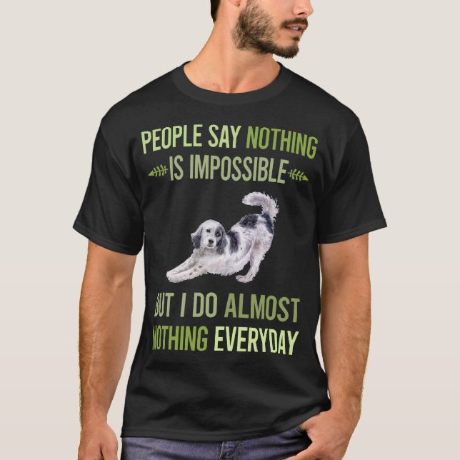 Camiseta Eu Não Faço Nada Em Inglês 01 (Frente)