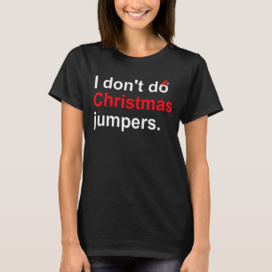 Camiseta Eu não faço natal, Roupa Feliz Natal