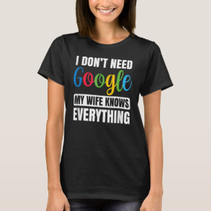 Camiseta Eu não faço o Google Oogle Minha esposa sabe tudo
