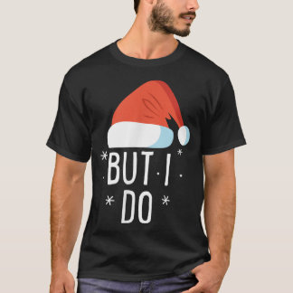 Camiseta Eu não faço roupas de Natal iguais, mas eu faço Xm