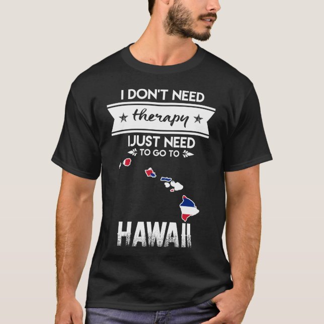 Camiseta eu não faço terapia eu só preciso ir para hawaii (Frente)