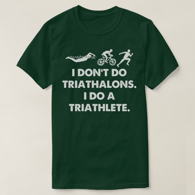 Camiseta Eu não faço triatalons eu faço um triatleta 2 (Frente do Design)