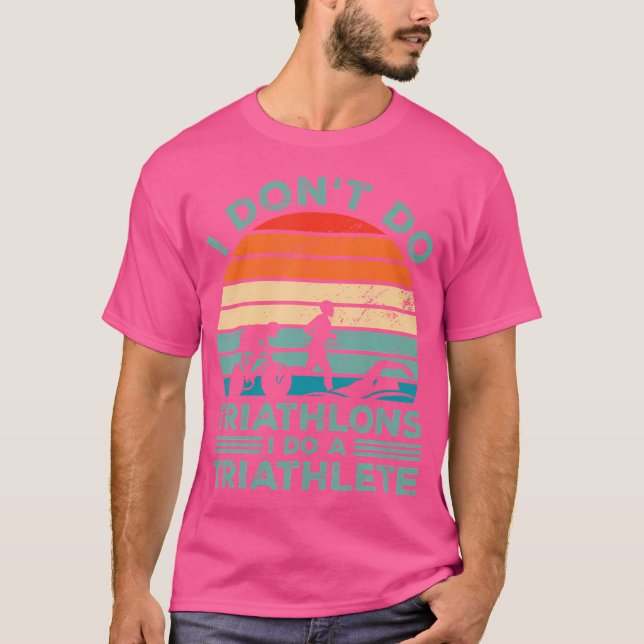 Camiseta Eu Não Faço Triatlos Eu Faço Um Triatleta Correndo (Frente)