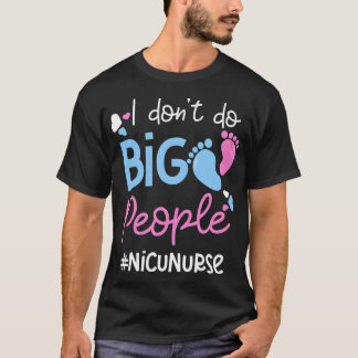 Camiseta Eu não faço uma enfermeira Nicu Pessoas