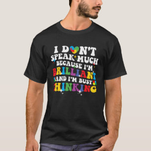 Camiseta Eu Não Falo Muito Eu Sou Brilhante Autismo Autista