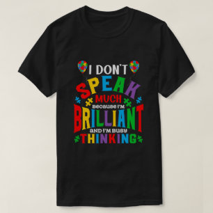 Camiseta Eu Não Falo Muito Porque Sou Brilhante Autismo