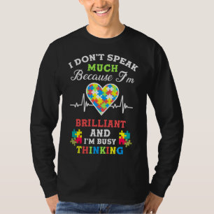 Camiseta Eu não falo muito porque sou brilhante Autismo