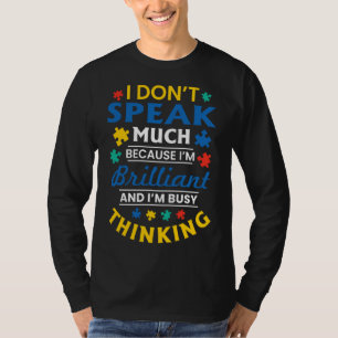 Camiseta Eu Não Falo Muito Porque Sou Brilhante E Sou O Ôni