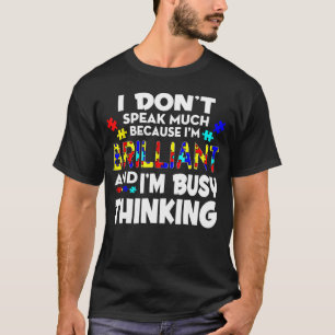 Camiseta Eu não falo muito porque sou um autismo brilhante