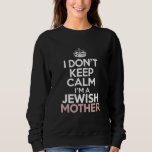 Camiseta Eu não fico calmo eu sou uma mãe judia Hanukkah<br><div class="desc">Eu não fico calmo eu sou uma mãe judia Hanukkah</div>