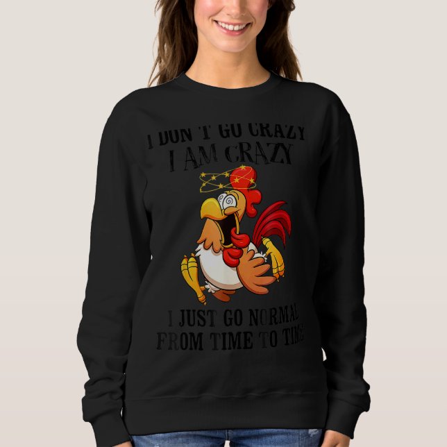Camiseta Eu não fico louca, sou louca, eu simplesmente vou  (Frente)