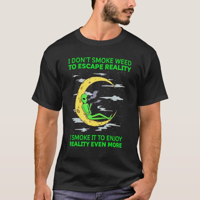 Camiseta Eu não fumo erva para escapar da Alienígena de rea (Frente)