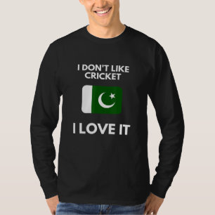 Camiseta Eu Não Gosto De Críquete Eu Amo Cricket Paquistão