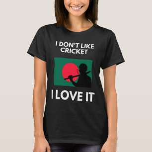 Camiseta Eu Não Gosto de Críquete Eu Amo O Críquete Do Ngla