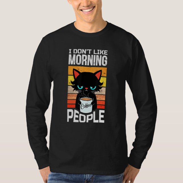 Camiseta Eu Não Gosto De Gato De Pessoas De Manhã Com Café (Frente)