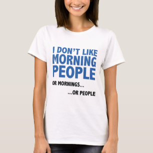 Camiseta Eu não gosto de Pessoas de manhã