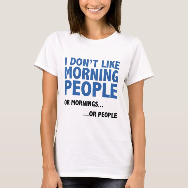 Camiseta Eu não gosto de Pessoas de manhã (Frente)