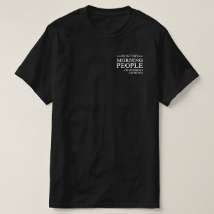 Camiseta Eu não gosto de Pessoas de manhã, manhãs ou Pes