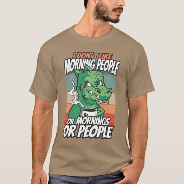 Camiseta Eu não gosto de pessoas matinais ou manhãs ou pess (Frente)