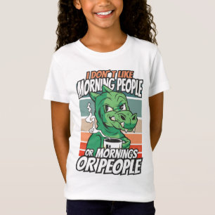 Camiseta Eu não gosto de pessoas matinais ou manhãs ou pess