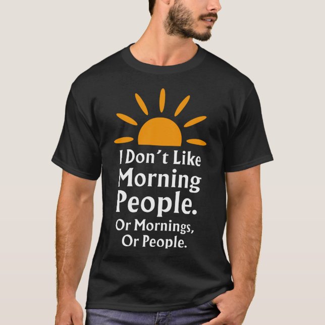 Camiseta eu não gosto de pessoas matinais ou manhãs ou pess (Frente)