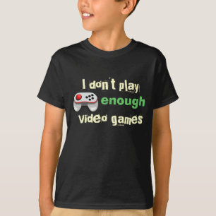 Camiseta Eu não jogo bastante video games