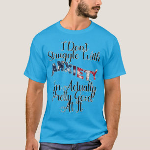 Camiseta Eu não luto com a ansiedade Eu sou Bonito