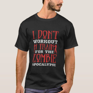 Camiseta Eu não me dou bem em treinar para o apocalipse zom