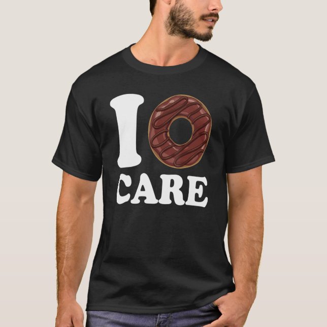 Camiseta Eu não me importo com a citação de chocolate rosqu (Frente)