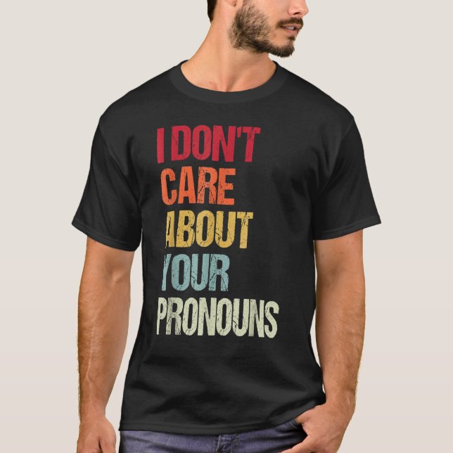 Camiseta Eu não me importo com seus Pronouns Anti Pronoun (Frente)
