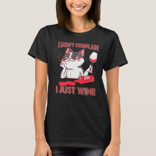 Camiseta Eu não me queixo. Eu só bebo vinho.