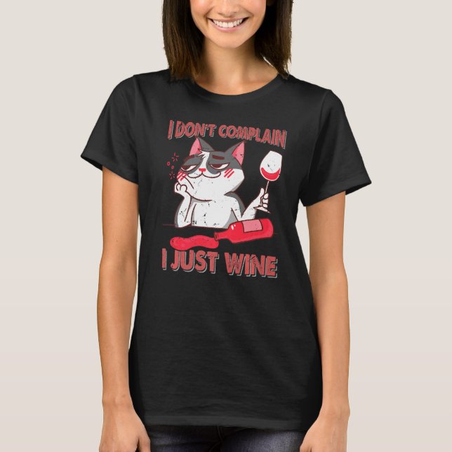 Camiseta Eu não me queixo. Eu só bebo vinho. (Frente)