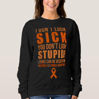 Camiseta Eu Não Pareço Doente Você Não Parece Estúpida MS O