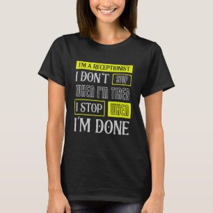 Camiseta Eu não paro quando estou cansado de receber apoio