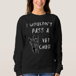 Camiseta Eu não passaria por um Vet Check Horseback Andando
