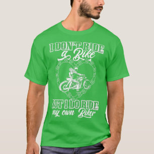 Camiseta Eu Não Passo Na Minha Própria Bicicleta Mas Eu Pas
