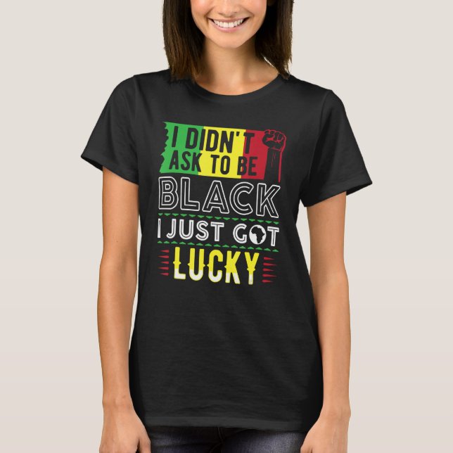 Camiseta Eu não pedi para ser negro afro-americano (Frente)