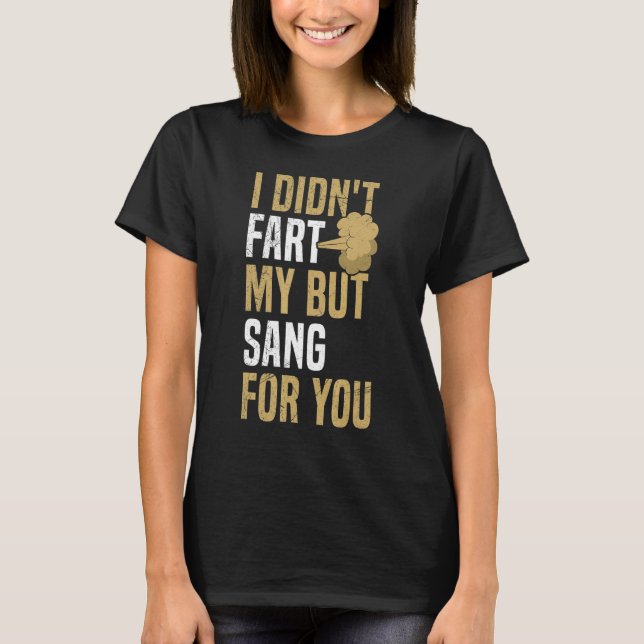 Camiseta Eu não peidei... meu mas cantava para você. (Frente)
