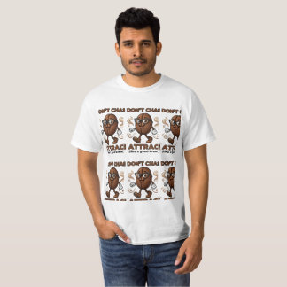 Camiseta Eu não persigo, eu atraio