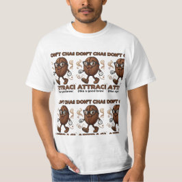 Camiseta Eu não persigo, eu atraio