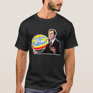 Camiseta Eu não posso acreditar que não é Thatcher!