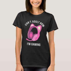 Camiseta Eu Não Posso Adultar Agora Eu Estou Gaming Legal G