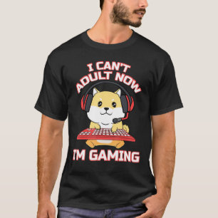 Camiseta Eu Não Posso Adultar Agora Eu Sou A Assertação De