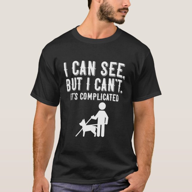 Camiseta Eu Não Posso Cegar Perda De Visão E Imparidade Vis (Frente)
